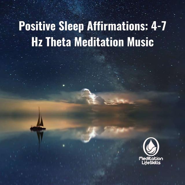Positive Sleep Affirmations: 4–7 Hz Theta Meditation Music - podcast episode cover