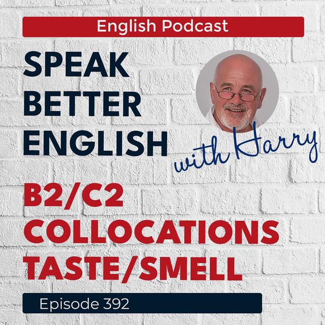 Speak Better English with Harry | Episode 392 - podcast episode cover