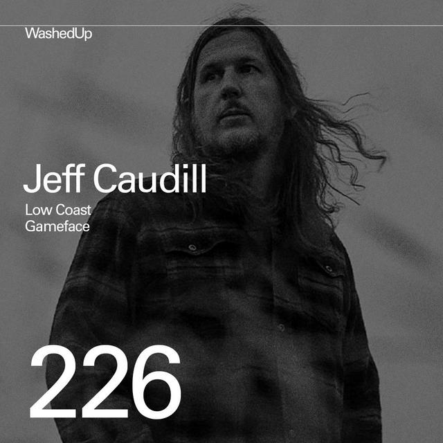 #226 - Jeff Caudill (Low Coast, Gameface) - podcast episode cover