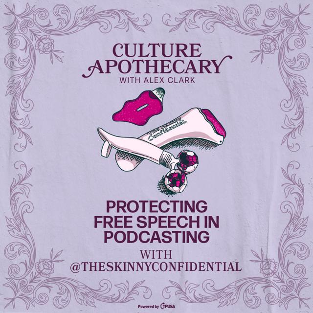 Protecting Free Speech In Podcasting | @theskinnyconfidential - podcast episode cover