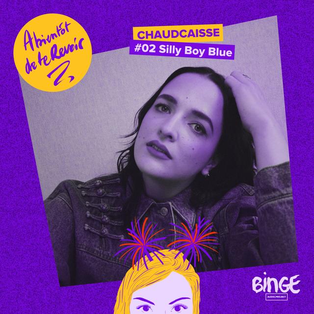 #02 Chaudcaisse - Silly Boy Blue - podcast episode cover