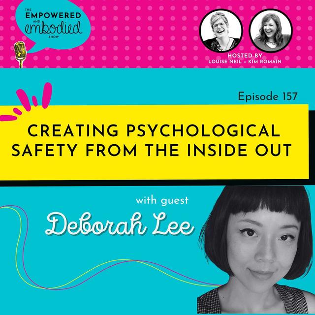Creating Psychological Safety from the Inside Out with Deborah Lee - podcast episode cover
