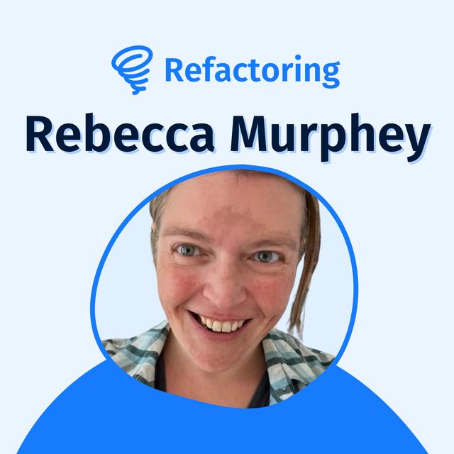 Elements of an Effective Software Organization 🔧 — with Rebecca Murphey - podcast episode cover