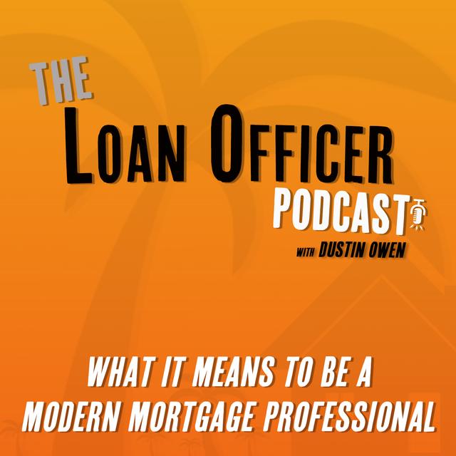 Episode 360: What It Means to Be a Modern Mortgage Professional - podcast episode cover