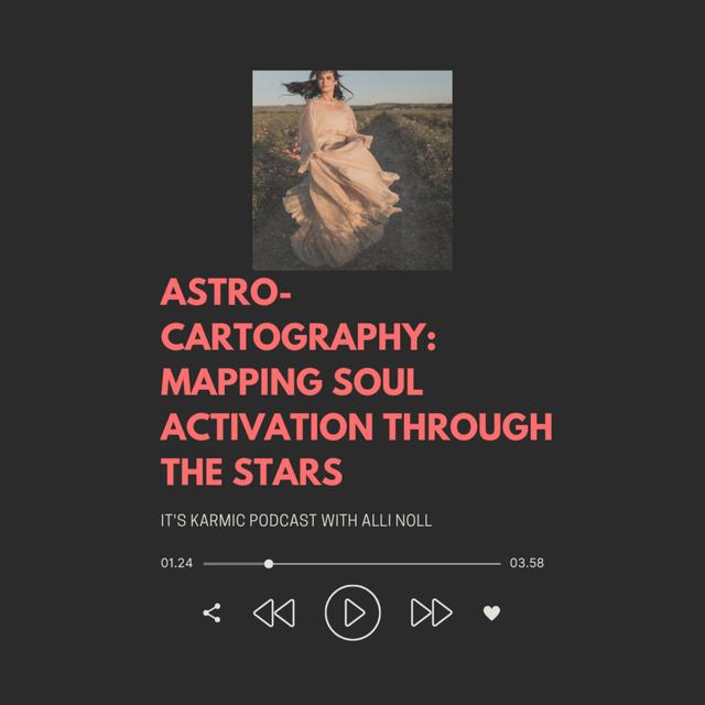 74. Astro-Cartography: Mapping Soul Activation through the Stars with Alli Noll - podcast episode cover