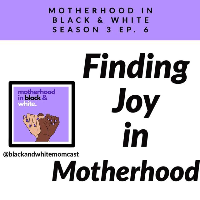 Finding Joy in Motherhood - podcast episode cover