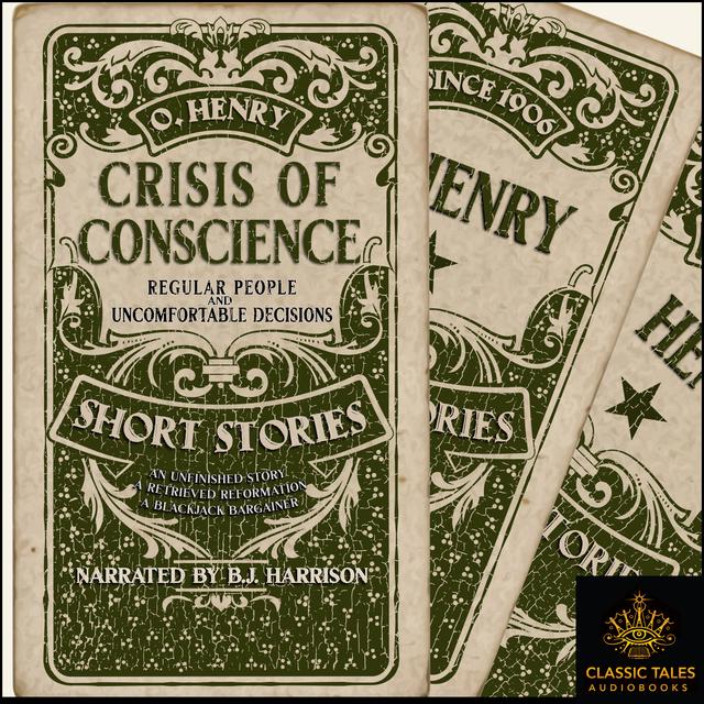 Ep. 744, Crisis of Conscience, 3 short stories by O. Henry - podcast episode cover