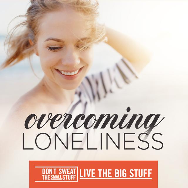 Overcoming Loneliness - podcast episode cover