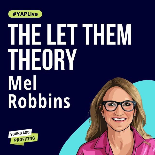 Mel Robbins: The Mindset Shift Entrepreneurs Need to Avoid Burnout | Productivity | YAP Live - podcast episode cover