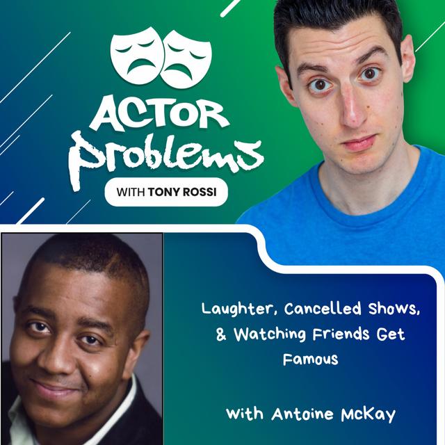 Laughter, Cancelled Shows, & Watching Friends Get Famous - with Antoine McKay - podcast episode cover