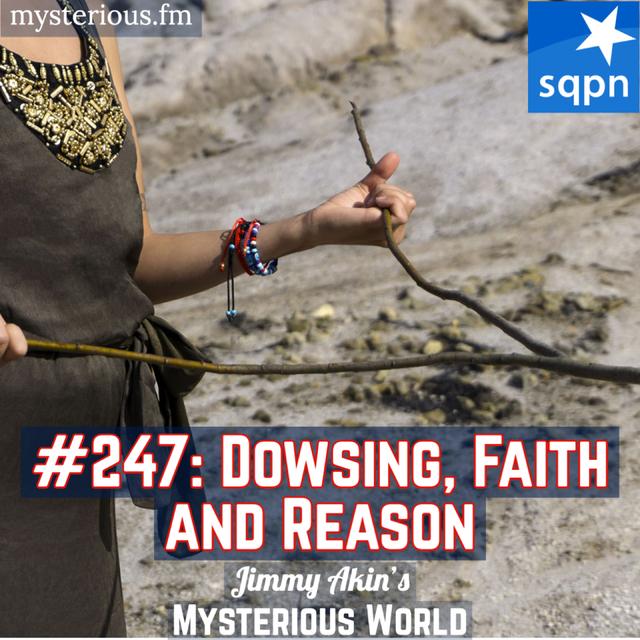 Dowsing, Faith, and Reason (Divining Rods, Pendulums, Radiasthesia, Rhabdomancy, Water Witching) - podcast episode cover