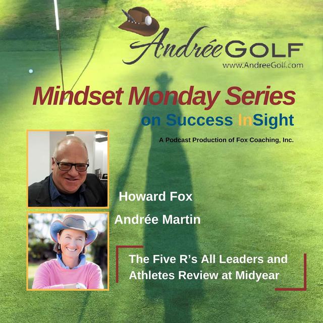Andrée Martin, Mindset Monday - The Five R’s All Leaders and Athletes Review at Midyear - podcast episode cover