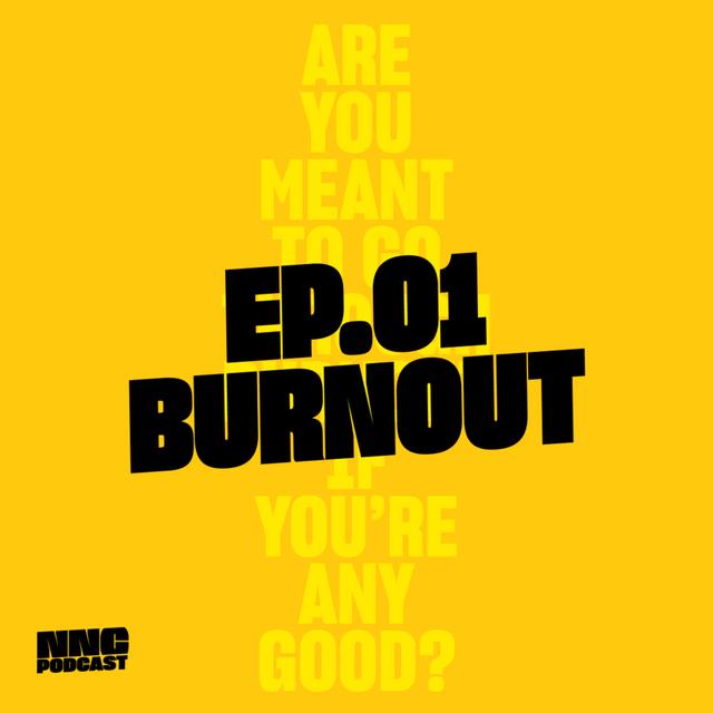Do we have to experience burnout to be any good? - podcast episode cover