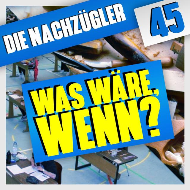 Folge 45: Was wäre, wenn? - podcast episode cover