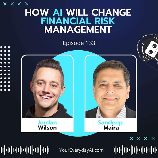 EP 133: How AI Will Change Financial Risk Management - podcast episode cover