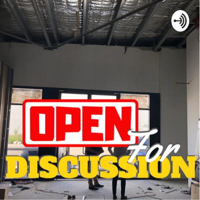 Open for Discussion Episode One - podcast episode cover
