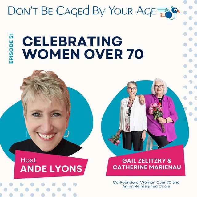 EP 51 Celebrating Women Over 70 - podcast episode cover