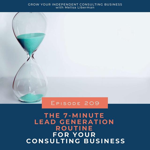 209. The 7-Minute Lead Generation Routine for your Consulting Business - podcast episode cover