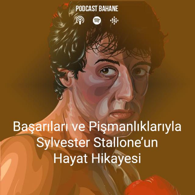Başarıları ve Pişmanlıklarıyla Sylvester Stallone'un Hayat Hikayesi - podcast episode cover