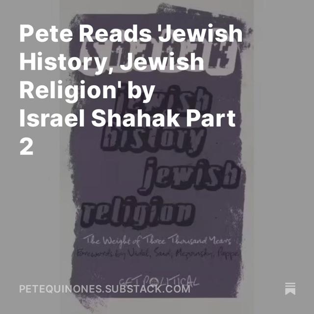 Pete Reads 'Jewish History, Jewish Religion' by Israel Shahak Part 2 - podcast episode cover
