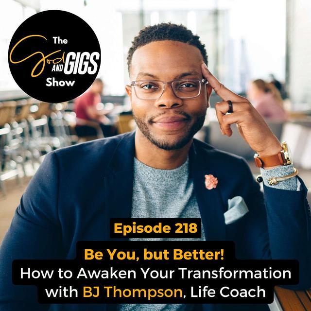 Be You, but Better! How to Awaken Your Transformation with BJ Thompson, Life Coach - podcast episode cover