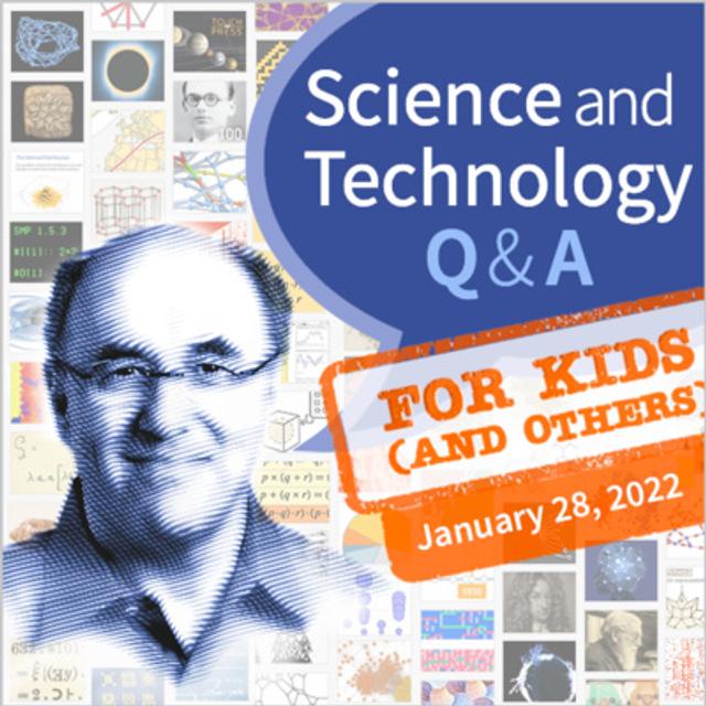 Science & Technology Q&A for Kids (and others) [January 28, 2022] - podcast episode cover