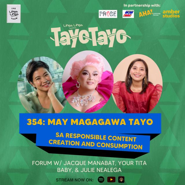354: May Magagawa Tayo sa Responsible Content Creation and Consumption - Forum w/ Jacque Manabat, Your Tita Baby, & Julie Nealega - podcast episode cover