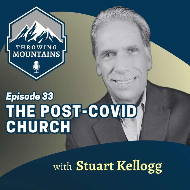 The Post COVID Church with Author, Stuart Kellogg - podcast episode cover
