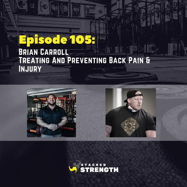 #105 Brian Carroll - Treating And Preventing Back Pain & Injury - podcast episode cover