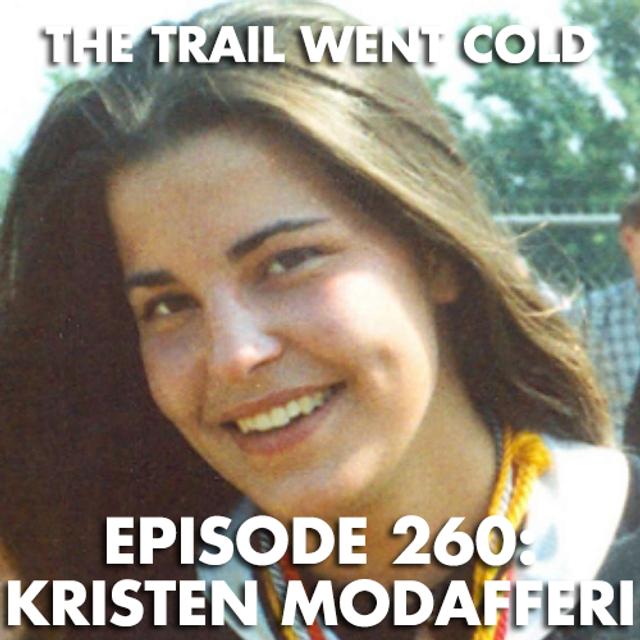 The Trail Went Cold - Episode 260 - Kristen Modafferi - podcast episode cover