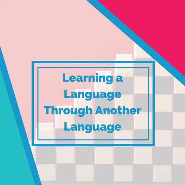 Learning a Language Through Another Language (Laddering) - podcast episode cover