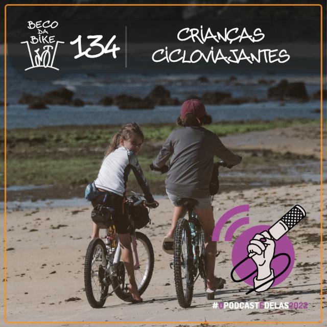 Beco da Bike #134: Crianças cicloviajantes - podcast episode cover