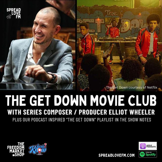 The Get Down Movie Club With Series Composer / Music Producer Elliot Wheeler - podcast episode cover