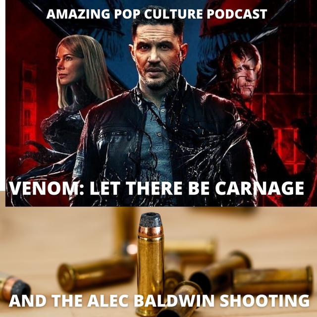 Venom: Let There Be Carnage and the Alec Baldwin Shooting - podcast episode cover
