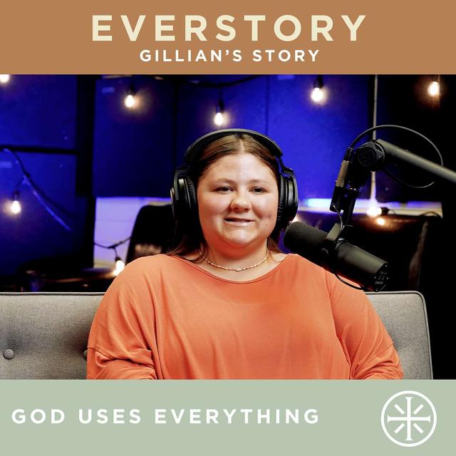 EP 25 | God Uses Everything - Gillian's Story - podcast episode cover