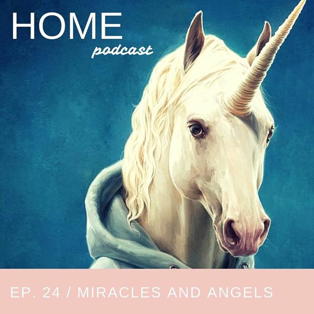 Episode 24: Miracles and Angels - podcast episode cover