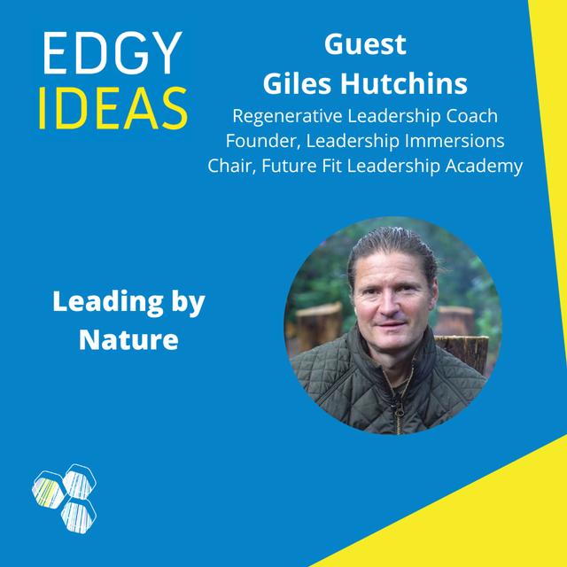 46: Leading by Nature with Giles Hutchins - podcast episode cover