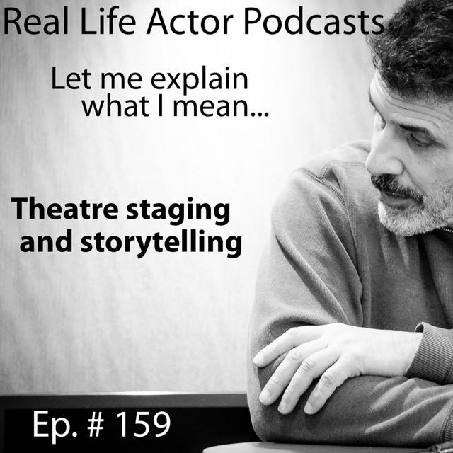 Episode 159: Theatre staging and storytelling - podcast episode cover