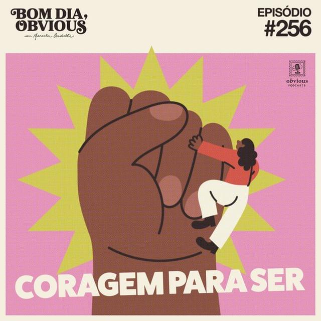 #256/coragem para ser, com Nátaly Neri - podcast episode cover