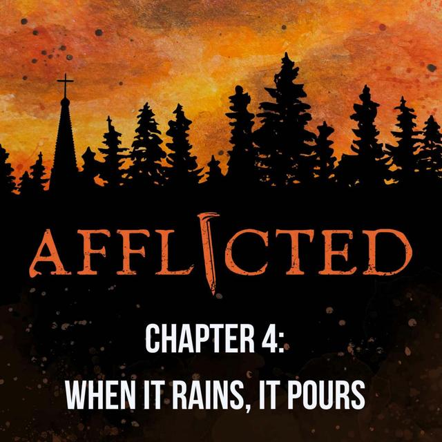 Chapter 4: When It Rains, It Pours - podcast episode cover