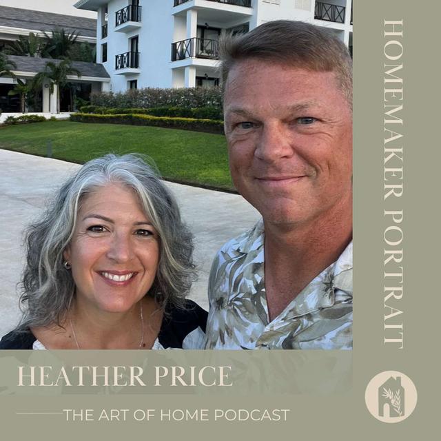 Homemaker Portrait | Heather Price - podcast episode cover