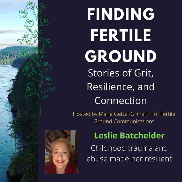 Leslie Batchelder: Childhood trauma and abuse made her resilient - podcast episode cover