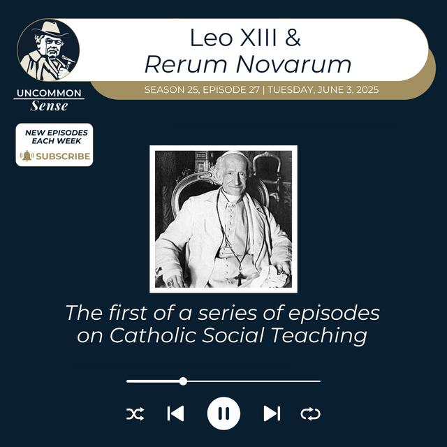 Pope Leo XIII and Rerum Novarum: Catholic Social Teaching Crash Course for Beginners - podcast episode cover