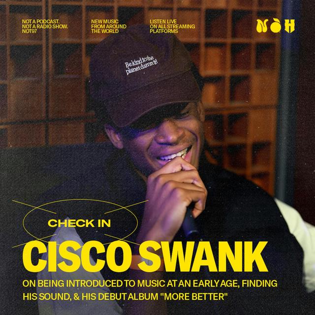 Cisco Swank Interview: On being raised around music, finding his sound, & the debut album "More Better" - podcast episode cover