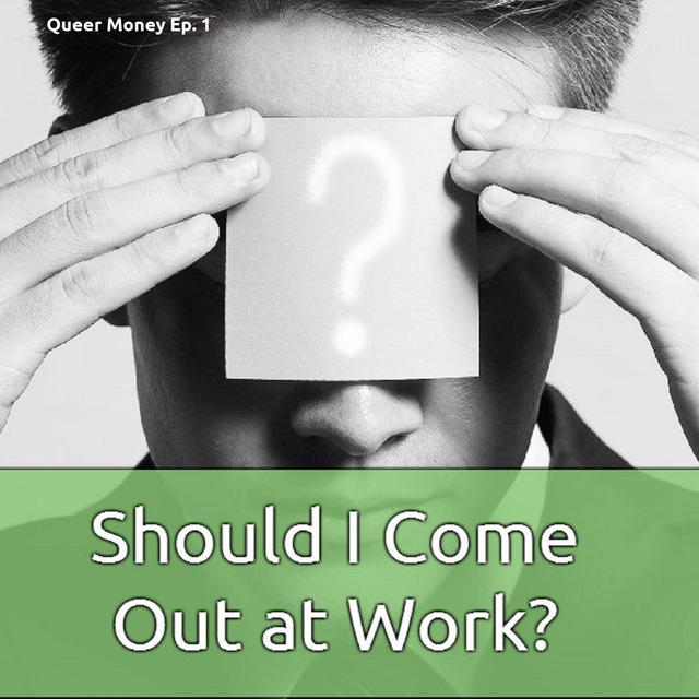 Ep. 1 - Coming Out At Work - podcast episode cover