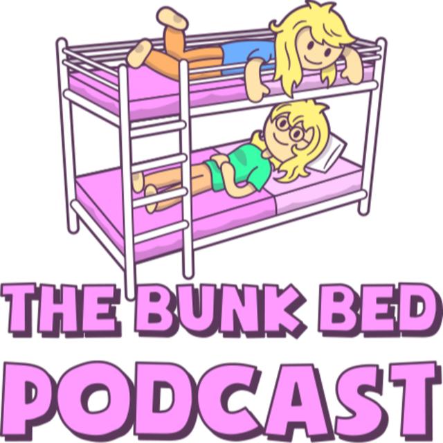 Ep. 1 The Bunk Bed Podcast - podcast episode cover