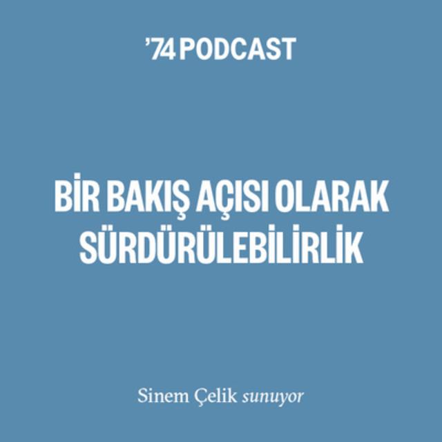 "Bir Bakış Açısı Olarak Sürdürülebilirlik" - Bölüm 2: Simge Abay ve Sinem Çelik - podcast episode cover