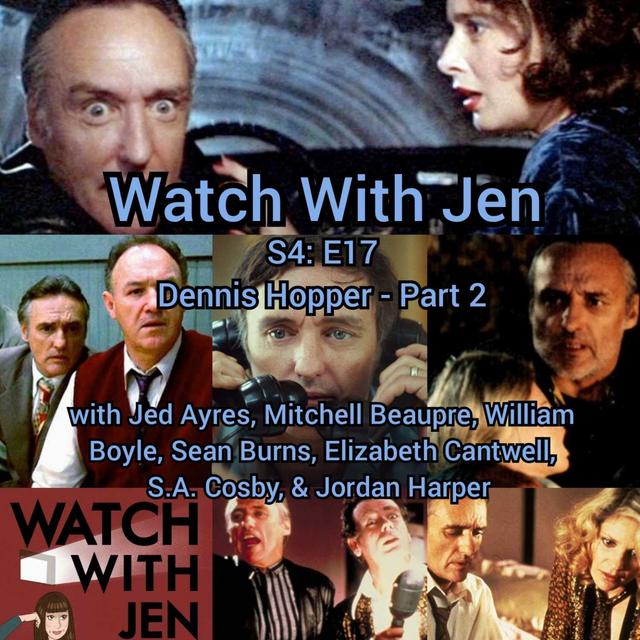 Watch With Jen - S4: E17 - Dennis Hopper - Part 2 - podcast episode cover