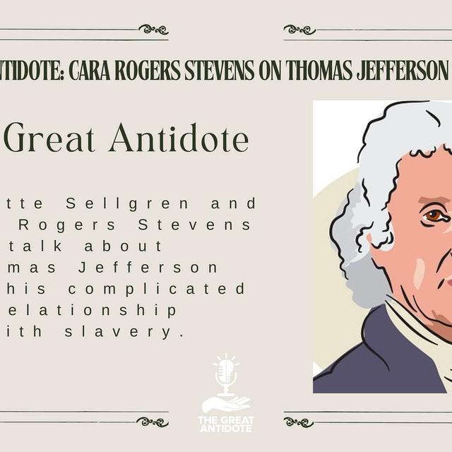 Cara Rogers Stevens on Thomas Jefferson and Slavery - podcast episode cover