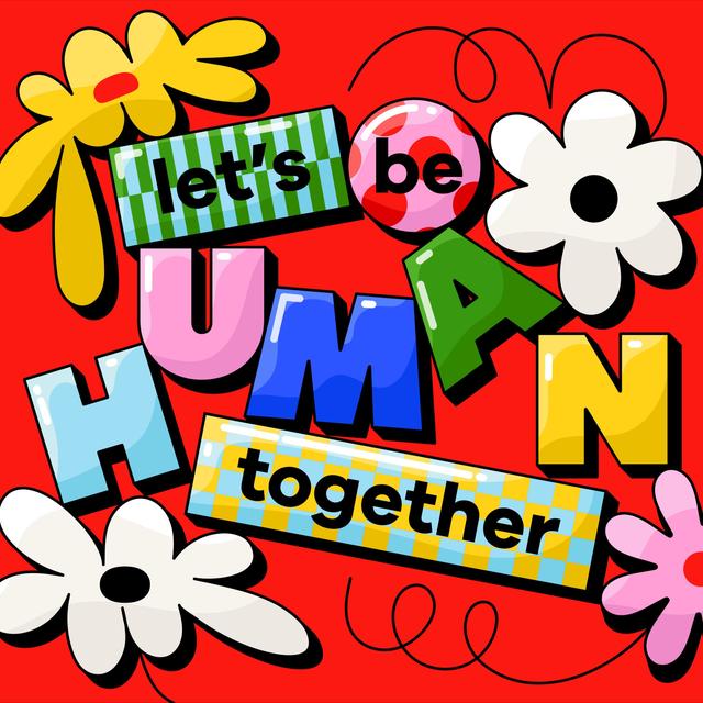 Let's Be Human Together - podcast episode cover